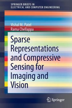 Paperback Sparse Representations and Compressive Sensing for Imaging and Vision Book