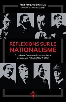 Paperback Réflexions sur le nationalisme: En relisant 'Doctrines du nationalisme' de Jacques Ploncard d'Assac [French] Book