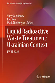 Hardcover Liquid Radioactive Waste Treatment: Ukrainian Context: Lwrt 2022 Book