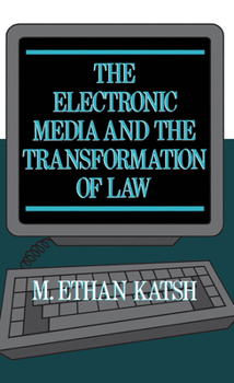Hardcover The Electronic Media and the Transformation of Law Book