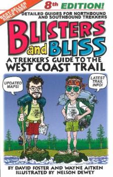 Paperback Blisters & Bliss: A Trekker's Guide to the West Coast Trail, Eighth Edition Book