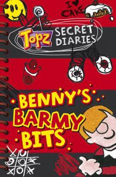 Paperback Benny's Barmy Bits - Topz Secret Diaries Book