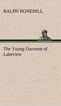 The Young Oarsmen of Lakeview - Book #2 of the Young Sportsman's Series