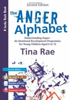 Paperback The Anger Alphabet: Understanding Anger - An Emotional Development Programme for Young Children aged 6-12 Book