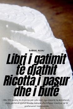 Paperback Libri i gatimit të djathit Ricotta i pasur dhe i butë [Albanian] Book