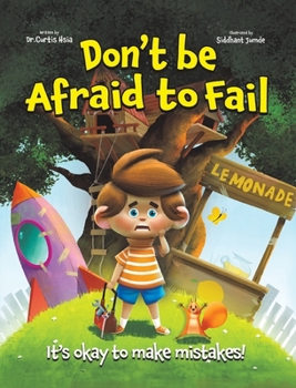 Hardcover Don't Be Afraid to Fail: It's Okay to Make Mistakes Book