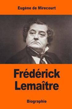 Paperback Frédérick Lemaître [French] Book