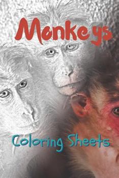 Monkey Coloring Sheets: 30 monkey drawings,coloring sheets adults relaxation, coloring book for kids, for girls, volume 9