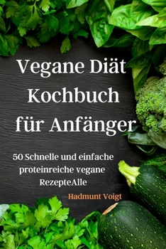Paperback Vegane Di?t Kochbuch f?r Anf?nger [German] Book