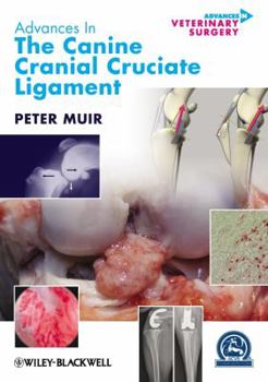 Hardcover Advances in the Canine Cranial Cruciate Ligament Book