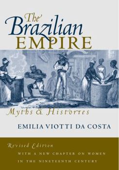 Paperback The Brazilian Empire: Myths and Histories Book