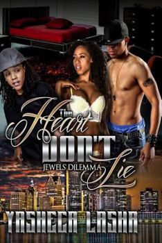 Paperback The Heart Don't Lie: Jewels' Dilemma Book