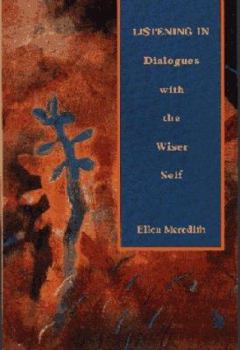 Paperback Listening in: Dialogues With the Wiser Self Book