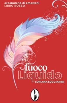 Paperback Fuoco liquido: Arcobaleno di emozioni - libro rosso [Italian] Book