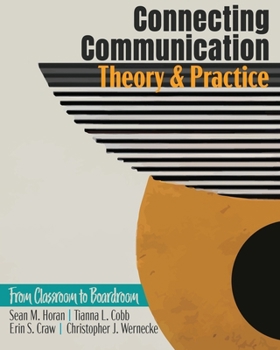 Paperback Connecting Communication Theory and Practice: From Classroom to Boardroom Book