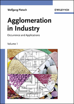 Hardcover Agglomeration in Industry, 2 Volume Set: Occurrence and Applications Book