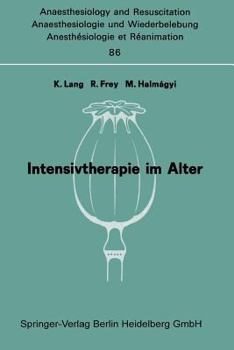 Paperback Intensivtherapie Im Alter: Bericht Über Das Symposion Über Anaesthesie Und Intensivtherapie Im Alter Am 6. Und 7. Oktober in Mainz [German] Book