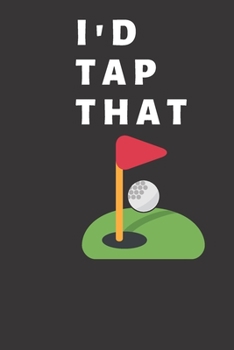 Paperback i`d tap that GOLF LOG BOOK