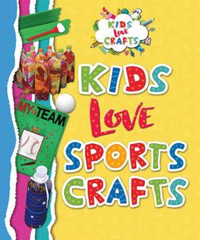 Library Binding Kids Love Sports Crafts Book