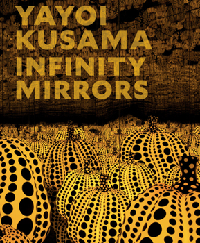 Hardcover Yayoi Kusama: Infinity Mirrors Book