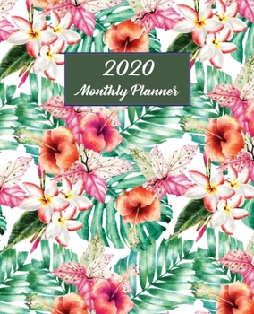 2020 Monthly Planner: Watercolor Tropical Floral Nature Wall Calendar