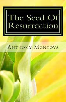 Paperback The Seed Of Resurrection Book