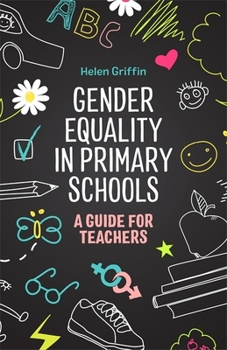 Paperback Gender Equality in Primary Schools: A Guide for Teachers Book