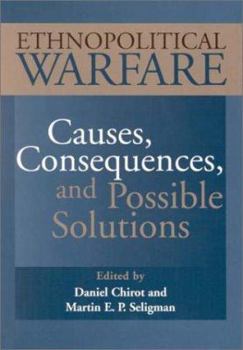 Hardcover Ethnopolitical Warfare: Causes, Consequences and Possible Solutions Book