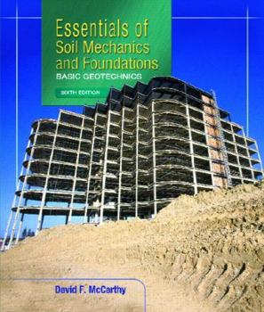 Hardcover Essentials of Soil Mechanics and Foundations: Basic Geotechnics Book