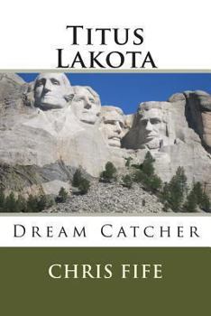 Paperback Titus Lakota: Dream Catcher Book