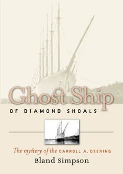 Paperback Ghost Ship of Diamond Shoals: The Mystery of the Carroll A. Deering Book