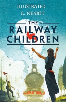 The Railway Children Illustrated