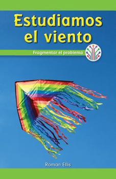 Paperback Estudiamos El Viento: Fragmentar El Problema (We Study Wind: Breaking Down the Problem) [Spanish] Book