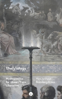 Paperback The(y)ology: Mythopoetics for Queer/Trans Liberation Book