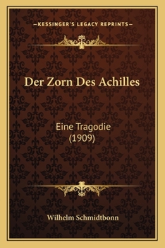 Paperback Der Zorn Des Achilles: Eine Tragodie (1909) [German] Book