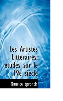 Paperback Les Artistes Litt Raires; Tudes Sur Le 19e Si Cle Book