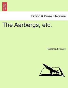 Paperback The Aarbergs, Etc. Vol. I. Book