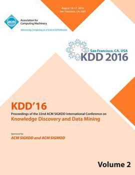 Paperback KDD 16 22nd International Conference on Knowledge Discovery and Data Mining Vol 2 Book