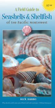 Paperback A Field Guide to Seashells and Shellfish of the Pacific Northwest Book