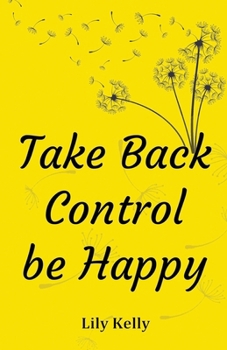 Paperback Take Back Control be Happy Book