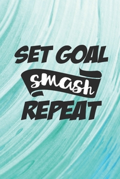 Set Goal Smash Repeat: Compact Weight Loss Workbook & Wellness Planner (Exercise, Warm-Up, Cardio, Supplements And Vitamins) (6x9, 110 Pages)