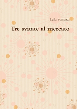 Paperback Tre svitate al mercato [Italian] Book
