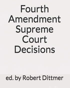 Paperback Fourth Amendment Supreme Court Decisions Book