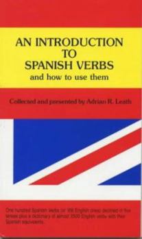 Paperback An Introduction to Spanish Verbs and How to Use Them Book