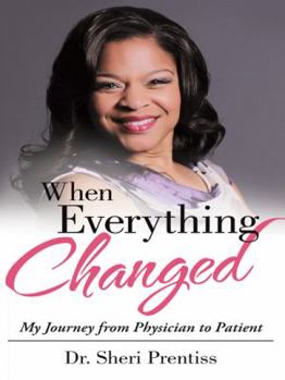 Paperback When Everything Changed: My Journey from Physician to Patient Book