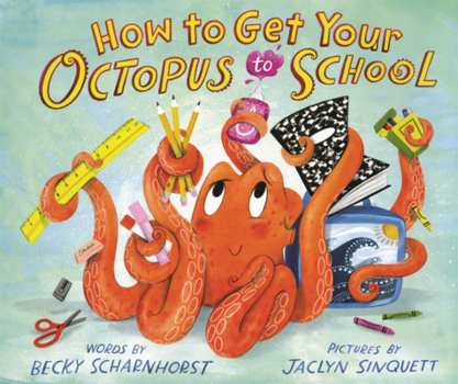 Library Binding How to Get Your Octopus to School Book