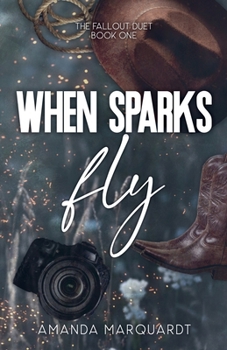 Paperback When Sparks Fly Book