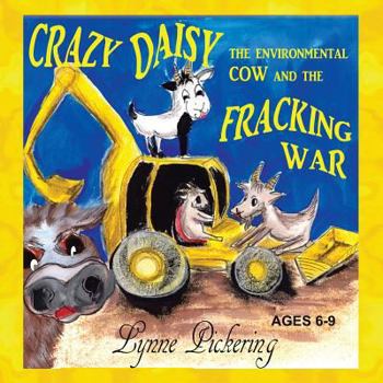 Paperback Crazy Daisy the Environmental Cow and the Fracking War Book