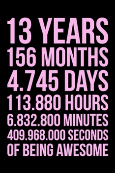 13 Years of Being Awesome Pink: Blank Lined Journal, Happy 13th Birthday 13 Year Old Gift For Boys And Girls