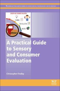 Hardcover A Practical Guide to Sensory and Consumer Evaluation Book